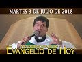 Evangelio de Hoy Martes 3 de Julio de 2018 - Padre Marcos Galvis