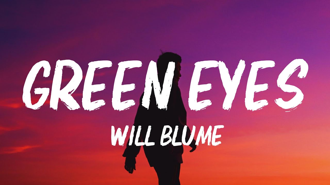 Will Blume Green Eyes (Lyrics) YouTube