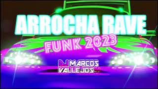 Funk Top 2023 (ARROCHA RAVE) -  Dj Marcos Vallejos