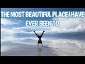 THE MOST BEAUTIFUL PLACE I HAVE EVER BEEN - UYUNI SALT FLATS , BOLIVIA