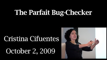 2009 LLVM Developers’ Meeting: C. Cifuentes “The Parfait Bug-Checker”