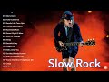 Bon Jovi, Led Zeppelin, Aerosmith, U2, Eagles,Scorpions - Best Slow Rock Ballads Collection