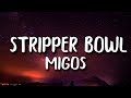 Migos - Stripper Bowl (Lyrics)