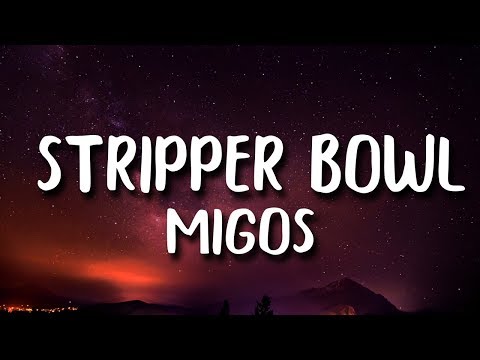 Migos - Stripper Bowl (Lyrics)