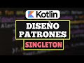 SINGLETON - Patrones de diseño [KOTLIN]