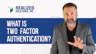 What Is Two Factor Authentication | Realized Solutions