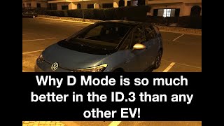 Why D Mode is so much better in the VW ID.3 than any other EV!