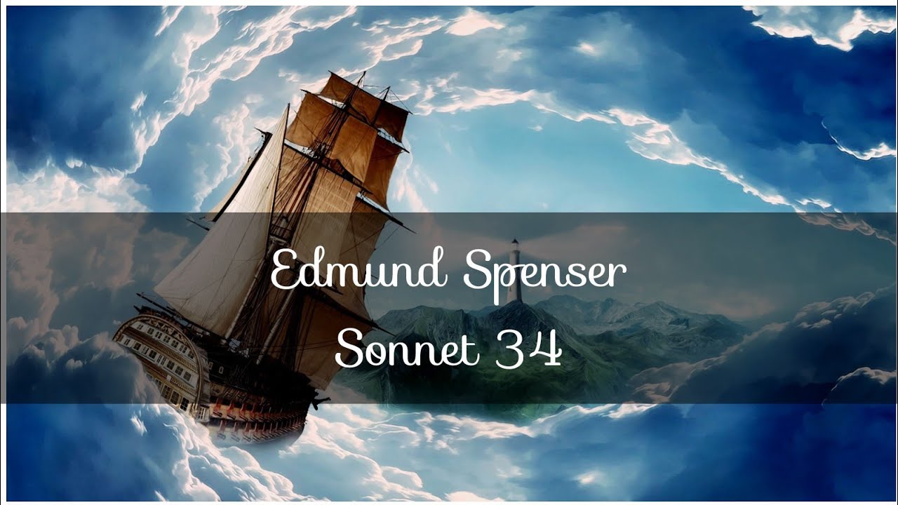 ⚓ Edmund Spenser - Sonnet 34 -