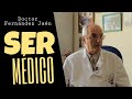 TRABAJAR EN MEDICINA | Ser Médico (Dr. Fernández Jaén)