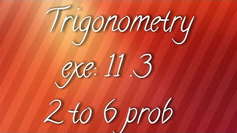 A.P/T.S  10th maths- Trigonometry- exe: 11.3- 2 to 6 prob