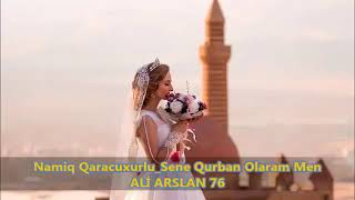 Namiq Qaraçuxurlu ~ Sənə qurban olaram mən Resimi