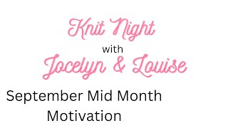 Knit Night with Jocelyn and Louise