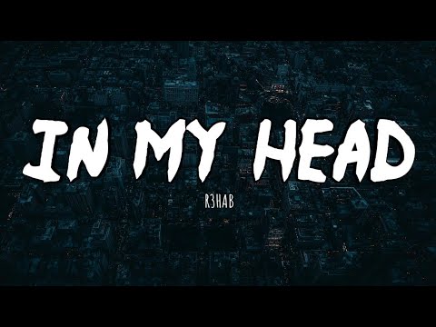 In My Head - R3HAB (Lyrics video)