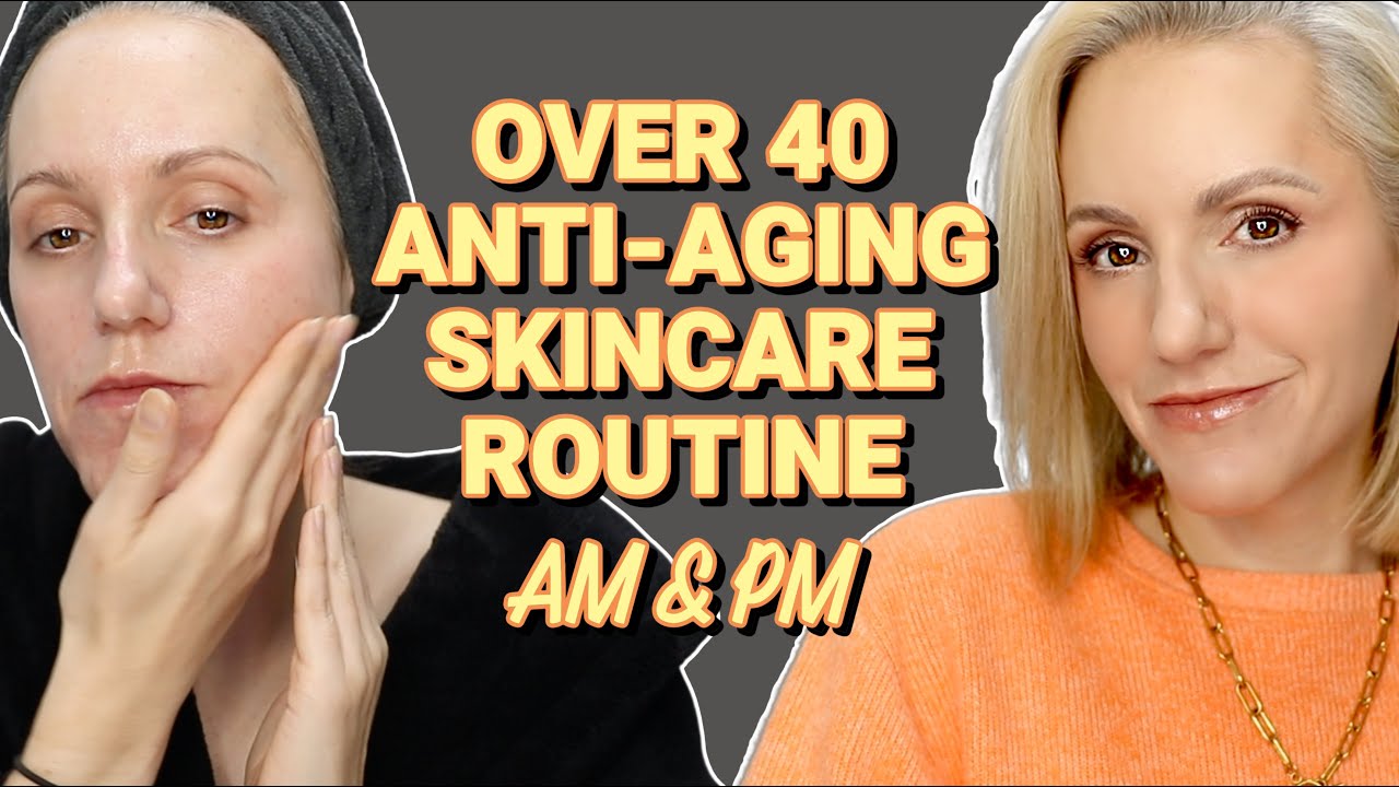 ANTI-AGING SKINCARE ROUTINE | Over 40 | Mature skin - YouTube