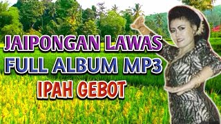 Full Album MP3 Jaipongan Ipah Gebot ~ Buah Kawung Kembang Beureum | Jaipongan Lawas Populer