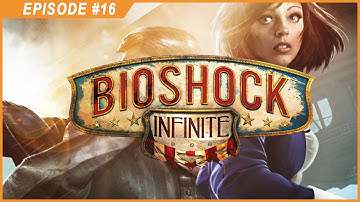 BioShock Infinite - Walkthrough Part 16 No Commentary