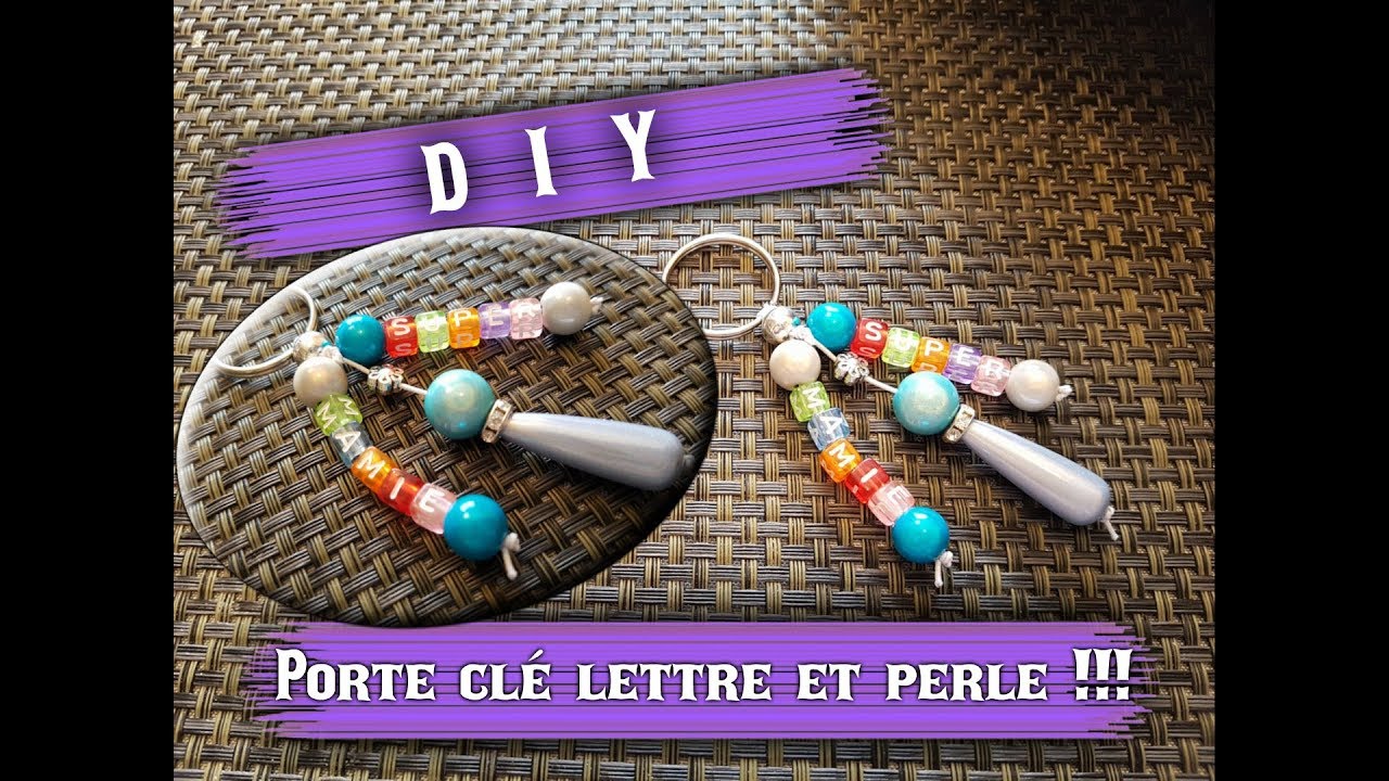 DIY Porte clé perle lettre 