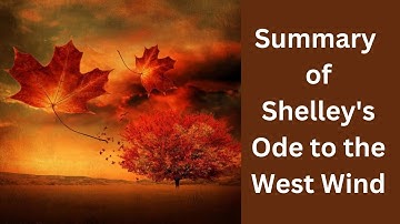 Summary of Ode to the West Wind I Percy Bysshe Shelley