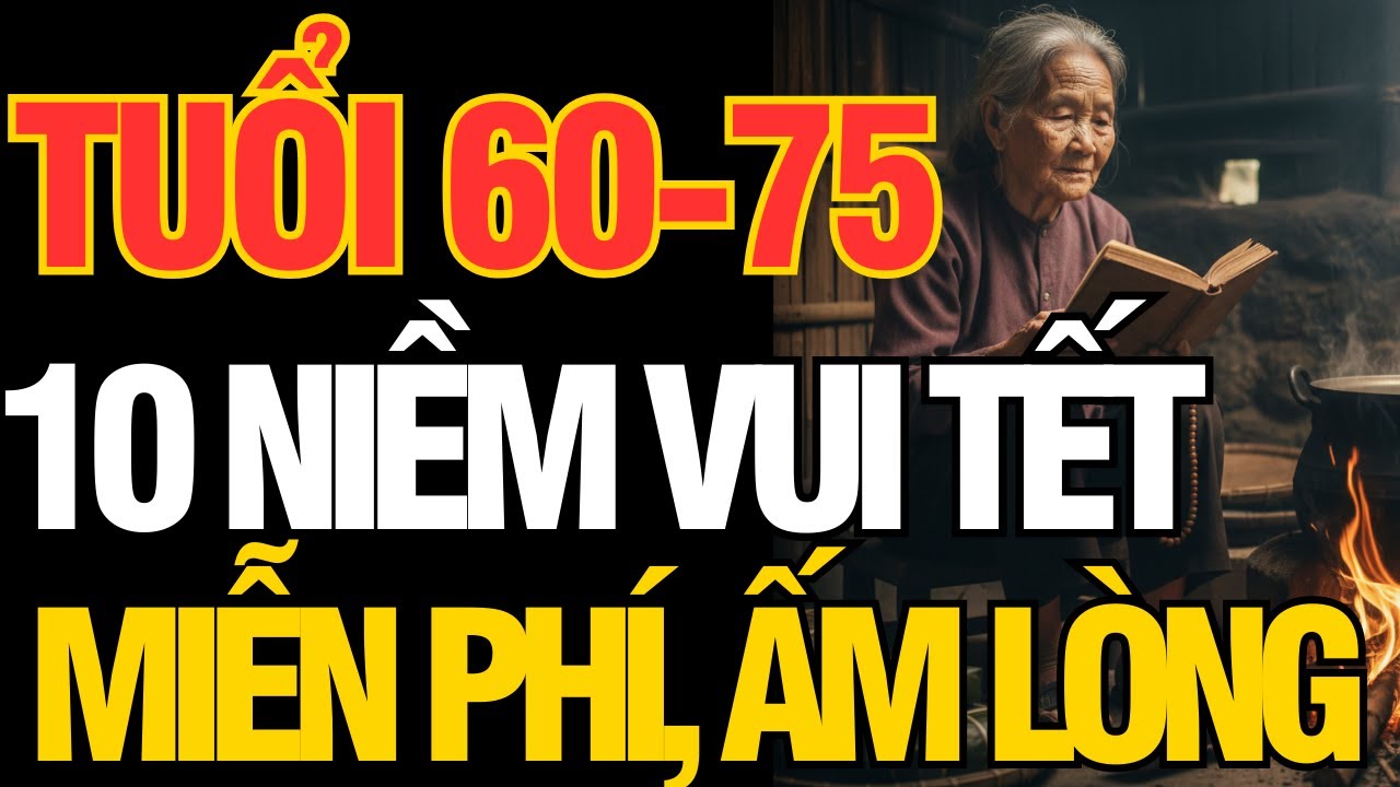 Tết Tuổi Già: 10 Niềm Vui Nhỏ Miễn Phí Khiến Nhà Có Hơi Ấm | Lối về An Nhiên