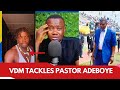Vdm tackles ps ea adeboye on strange prayers for members