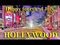 Happy Fourth of July Independence Day from Hollywood Blvd., Los Angeles, CA