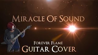 Video thumbnail of "Miracle Of Sound - Forever Flame (Guitar & Bass Cover)"