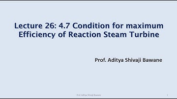 Lecture 26 | 4.7 Condition for maximum efficiency of reaction turbine
