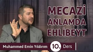 Mecazi Anlamda Ehlibeyt 10 Ders