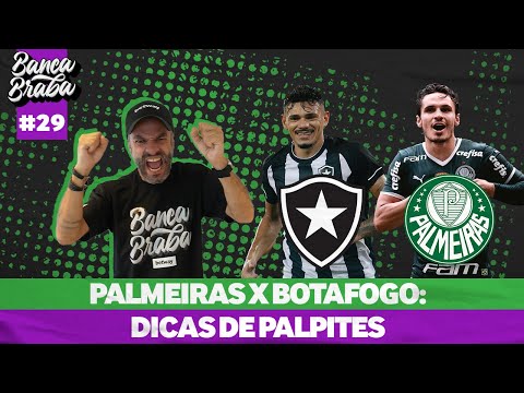 🔴 Palmeiras x Botafogo: dicas de palpites -  Banca Braba #29