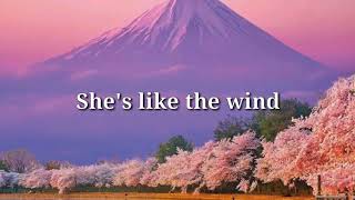 SHE'S LIKE THE WIND (lyrics)= Patrick Swayze= Resimi