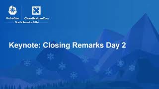 Keynote: Closing Remarks