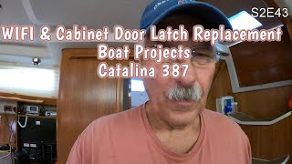 S2 E43 | New WIFI Cabinet Door Latch Installation Catalina 387 #sailingchannel #catalina387 #sailing