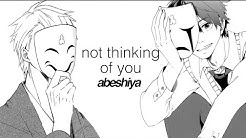 abeshiya | not thinking of you