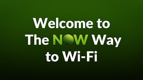 The NOW Way to Wi-Fi
