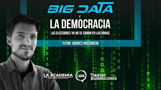 Big Data y la democracia: Las elecciones ya no se ganan en las urnas | Andrés Rosenberg