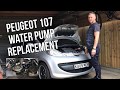 Water Pump Replacement Peugeot 107, Toyota Aygo, Citroen C1 CityBug