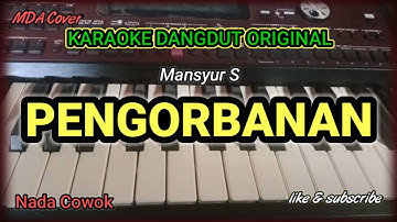 PENGORBANAN - MANSYUR S | KARAOKE DANGDUT ORIGINAL VERSI ORGEN TUNGGAL ( LIRIK KARAOKE)