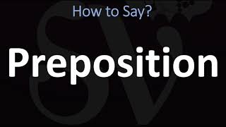 How to Pronounce Preposition? (CORRECTLY)