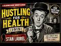 Hustling for Health (1919) | Stan Laurel's Hilarious Silent Comedy Classic