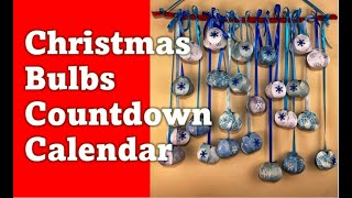 Christmas Count Down Calendar   Christmas Bulbs - Advent Calendar - Holiday Countdown Calendra by Katherine Learns Stuff 95 views 6 months ago 14 minutes, 57 seconds