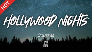 Courses - Hollywood Nights [Lyrics / HD] | Featured Indie Music 2021