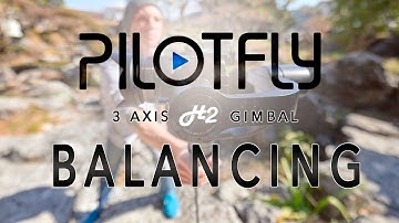 Gimbal Balancing - Pilotfly H2 （日本語の字幕付き）