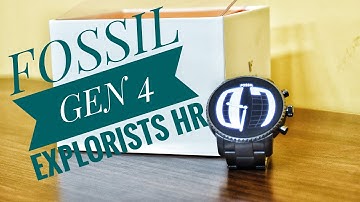 Fossil Gen 4 Explorist HR Unboxing and First impression