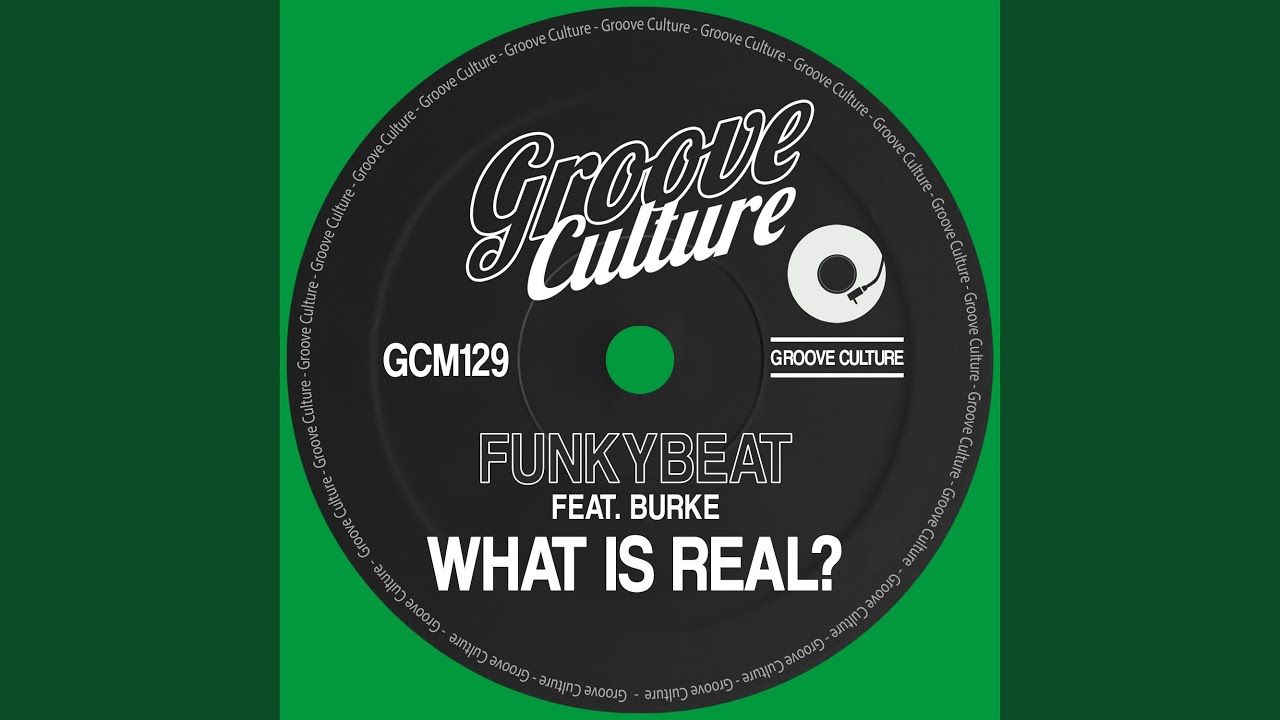 Tonton What Is Real? (feat. Burke) (Radio Edit) di YouTube