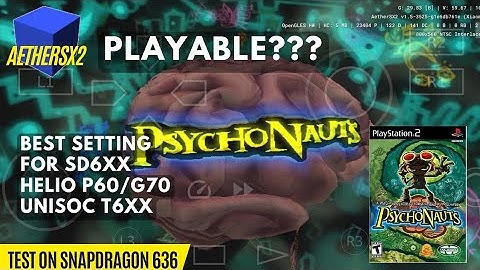 Best setting! Psychonauts - Aethersx2 Snapdragon 636 | v1.5 - 3525