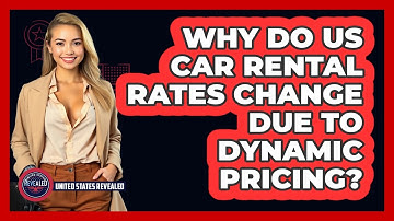 Why Do US Car Rental Rates Change Due To Dynamic Pricing? - United States Revealed