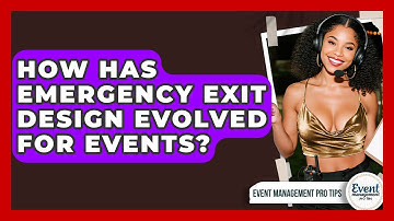 How Has Emergency Exit Design Evolved For Events? - Event Management Pro Tips