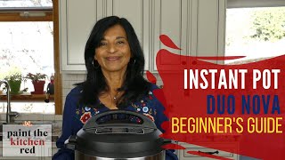 Instant Pot Duo Nova Beginner's Guide and Manual