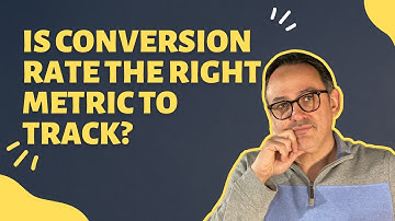 Conversion Rate Optimization: Is Conversion Rate the right Metric to track?