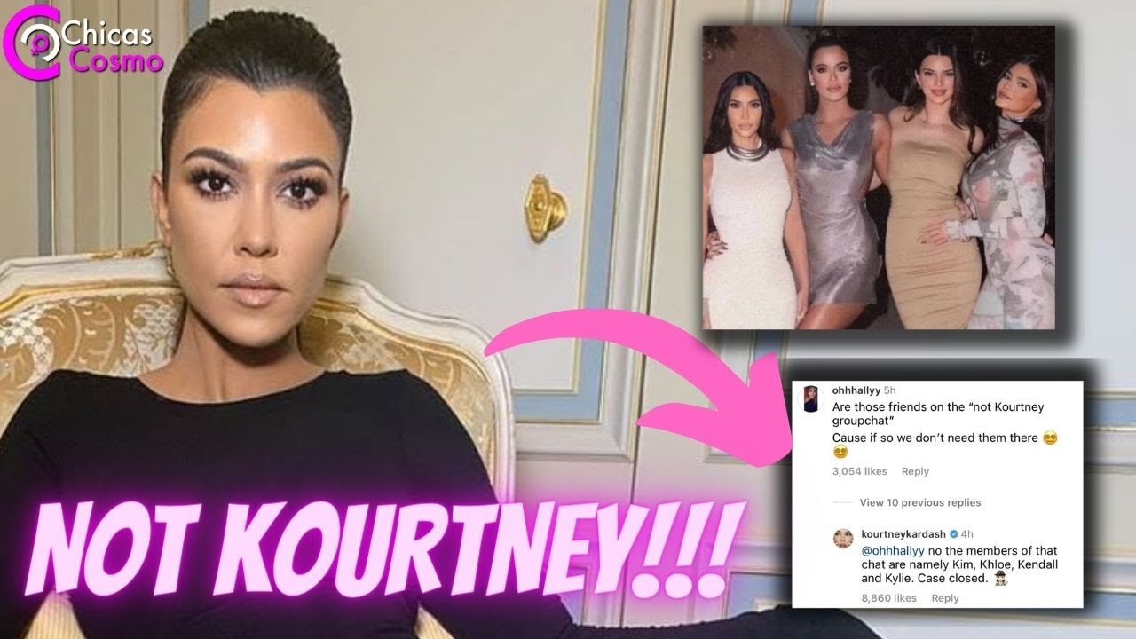 KOURTNEY KARDASHIAN NO ESTÁ CONTENTA DE QUE SUS HERMANAS TENGAN UN CHAT